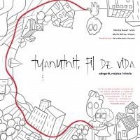 TYANUTNIT FIL DE VIDA | 9788494251535 | DULCET I VALLS, MONTSE; BERTRAN I RAMON, MARTA; MADUEÑO RANCHAL, DAVID | Llibreria La Gralla | Librería online de Granollers
