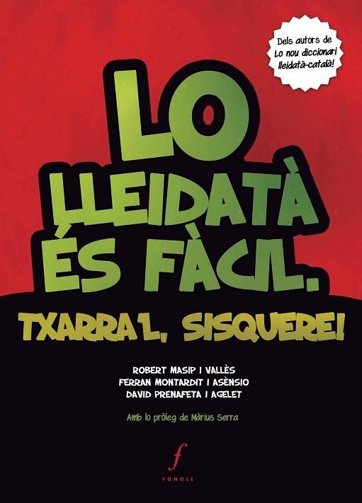 LLEIDATÀ ÉS FÀCIL, LO. TXARRA'L, SISQUERE! | 9788494111983 | MASSIP, ROBERT I D'ALTRES | Llibreria La Gralla | Llibreria online de Granollers