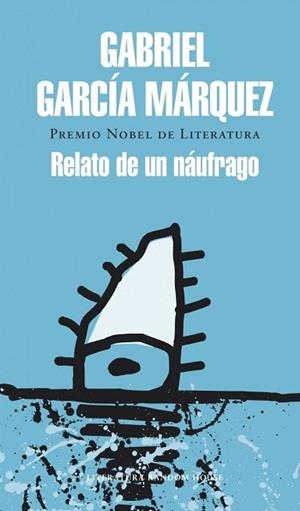 RELATO DE UN NÁUFRAGO | 9788439728399 | GARCÍA MÁRQUEZ,GABRIEL | Llibreria La Gralla | Llibreria online de Granollers