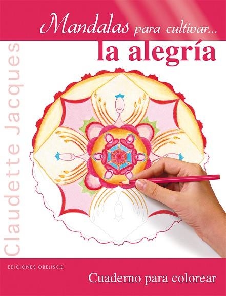 MANDALAS PARA CULTIVAR LA ALEGRIA | 9788415968658 | JACQUES, CLAUDETTE | Llibreria La Gralla | Llibreria online de Granollers