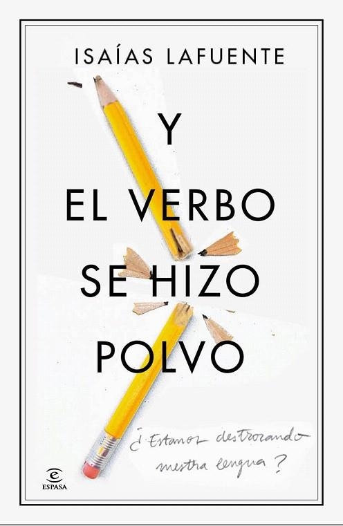 Y EL VERBO SE HIZO POLVO | 9788467041439 | LAFUENTE, ISAIAS | Llibreria La Gralla | Librería online de Granollers