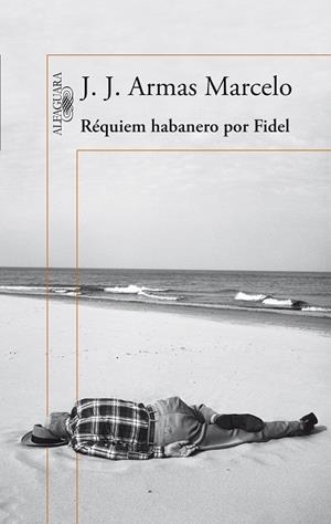 RÉQUIEM HABANERO POR FIDEL | 9788420416304 | ARMAS MARCELO, J. J. | Llibreria La Gralla | Llibreria online de Granollers