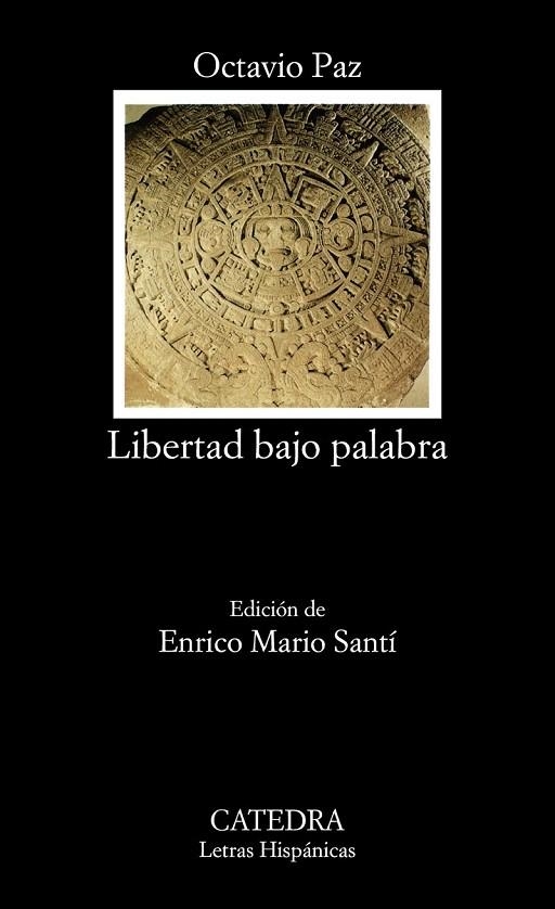 LIBERTAD BAJO PALABRA | 9788437632933 | PAZ, OCTAVIO | Llibreria La Gralla | Librería online de Granollers