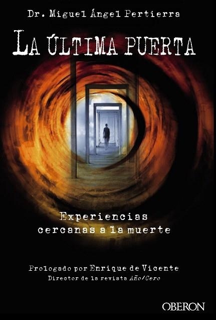 ÚLTIMA PUERTA, LA. EXPERIENCIAS CERCANAS A LA MUERTE | 9788441535497 | PERTIERRA QUESADA, MIGUEL ÁNGEL | Llibreria La Gralla | Librería online de Granollers
