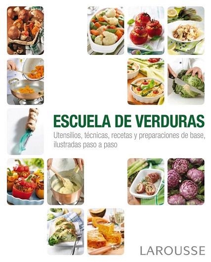 ESCUELA DE VERDURAS | 9788415785132 | LAROUSSE EDITORIAL | Llibreria La Gralla | Librería online de Granollers