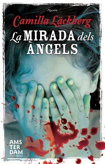 MIRADA DELS ÀNGELS, LA | 9788415645498 | LÄCKBERG, CAMILLA | Llibreria La Gralla | Llibreria online de Granollers