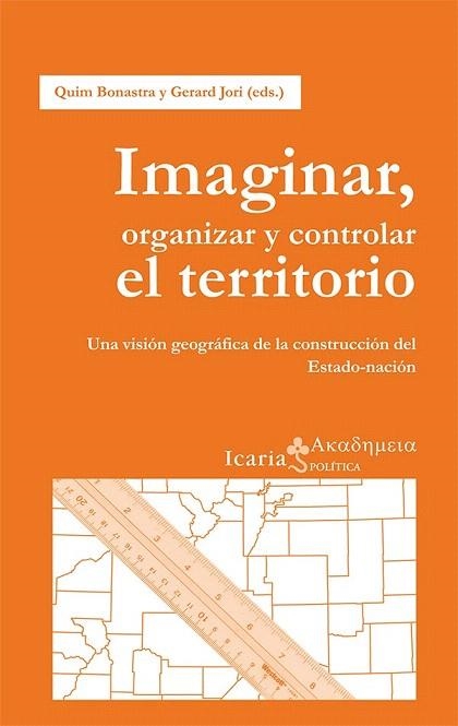 IMAGINAR ORGANIZAR Y CONTROLAR EL TERRITORIO | 9788498885613 | BONASTRE TOLÓS, QUIM/JORI GARCÍA, GERARD | Llibreria La Gralla | Librería online de Granollers