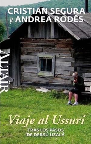 VIAJE AL USSURI | 9788494105241 | SEGURA ARASA, CRISTIAN/RODÉS MONTOLIU, ANDREA | Llibreria La Gralla | Llibreria online de Granollers