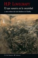 QUE SUSURRA EN LA OSCURIDAD, EL | 9788477027706 | LOVECRAFT, HOWARD PHILLIPS | Llibreria La Gralla | Librería online de Granollers