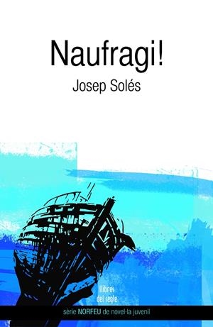 NAUFRAGI! | 9788489885769 | SOLÉS, JOSEP | Llibreria La Gralla | Librería online de Granollers