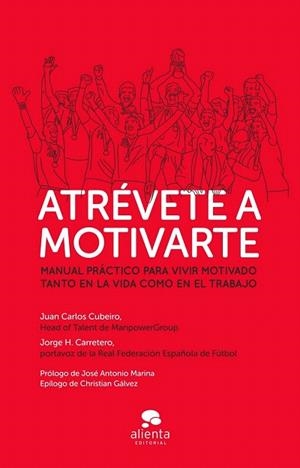 ATREVETE A MOTIVARTE | 9788415678595 | CUBEIRO/JORGE H. CARRETERO | Llibreria La Gralla | Llibreria online de Granollers