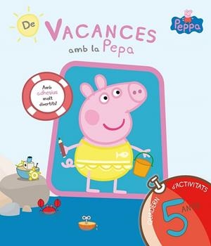 DE VACANCES AMB LA PEPA 5 ANYS | 9788437200712 | EQUIPO PSICOPEDAGÓGICO SANTILLANA EDICIONES GENERALES/ALTEA/ENTERTAINMENT ONE UK LIMITED | Llibreria La Gralla | Librería online de Granollers