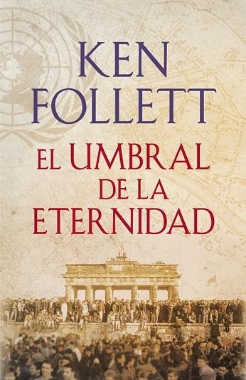 UMBRAL DE LA ETERNIDAD, EL (TRILOGIA THE CENTURY 3) | 9788401342196 | FOLLETT, KEN | Llibreria La Gralla | Llibreria online de Granollers