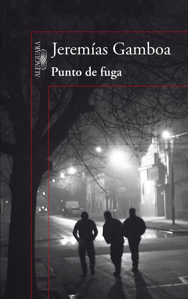 PUNTO DE FUGA | 9788420417059 | GAMBOA, JEREMÍAS | Llibreria La Gralla | Librería online de Granollers