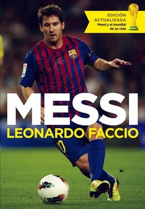 MESSI (EDICION ACTUALIZADA) | 9788499924489 | FACCIO, LEONARDO | Llibreria La Gralla | Llibreria online de Granollers