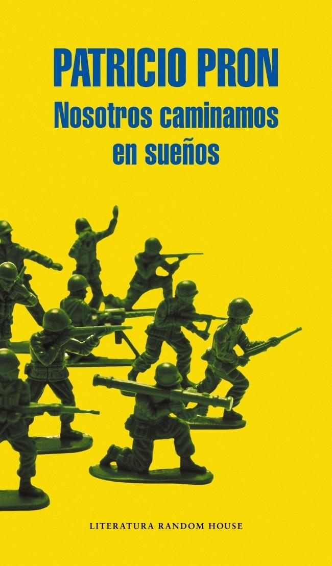 NOSOTROS CAMINAMOS EN SUEÑOS | 9788439728221 | PRON, PATRICIO | Llibreria La Gralla | Librería online de Granollers