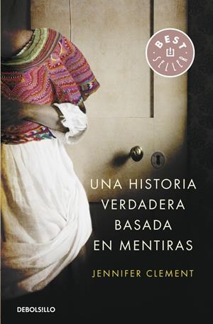 HISTORIA VERDADERA BASADA EN MENTIRAS, UNA (DBOLSILLO) | 9788490622629 | CLEMENT, JENNIFER | Llibreria La Gralla | Librería online de Granollers