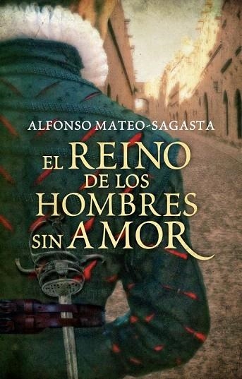 REINO DE LOS HOMBRES SIN AMOR, EL | 9788425351556 | MATEO-SAGASTA, ALFONSO | Llibreria La Gralla | Librería online de Granollers