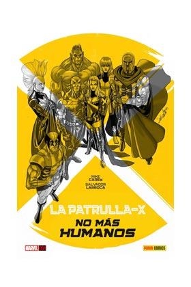 PATRULLA X, LA. NO MAS HUMANOS | 9788490246993 | CAREY, MIKE; LARROCA, SALVADOR | Llibreria La Gralla | Librería online de Granollers
