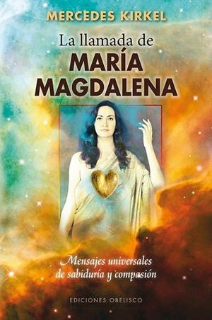 LLAMADA DE MARÍA MAGDALENA, LA | 9788415968627 | KIRKEL, MERCEDES | Llibreria La Gralla | Librería online de Granollers