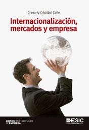 INTERNACIONALIZACIÓN, MERCADOS Y EMPRESA | 9788473569958 | CRISTÓBAL CARLE, GREGORIO | Llibreria La Gralla | Llibreria online de Granollers