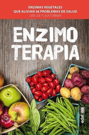 ENZIMOTERAPIA | 9788441433700 | LEE, LITA/TURNER, LISA | Llibreria La Gralla | Librería online de Granollers