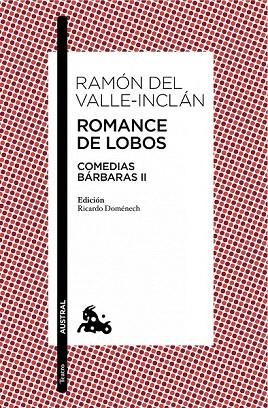 ROMANCE DE LOBOS (AUSTRAL) | 9788467041651 | VALLE-INCLÁN, RAMÓN DEL  | Llibreria La Gralla | Llibreria online de Granollers