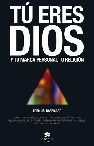 TÚ ERES DIOS | 9788415678649 | BARRICART SUBIZA, ECEQUIEL | Llibreria La Gralla | Llibreria online de Granollers