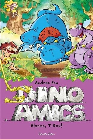 ALARMA T REX (DINOAMICS 3) | 9788490573792 | PAU, ANDREA | Llibreria La Gralla | Librería online de Granollers
