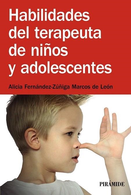 HABILIDADES DEL TERAPEUTA DE NIÑOS Y ADOLESCENTES | 9788436831597 | FERNÁNDEZ-ZÚÑIGA, ALICIA | Llibreria La Gralla | Llibreria online de Granollers