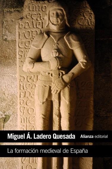FORMACIÓN MEDIEVAL DE ESPAÑA, LA | 9788420687360 | LADERO QUESADA, MIGUEL ÁNGEL | Llibreria La Gralla | Librería online de Granollers