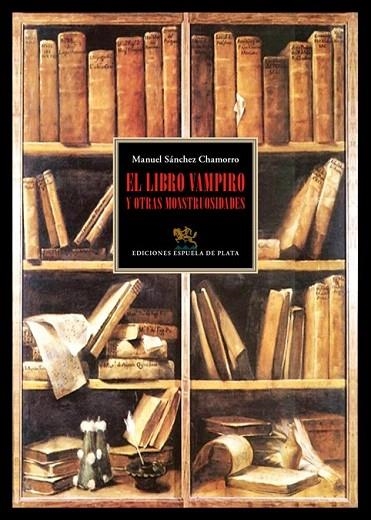 LIBRO VAMPIRO Y OTRAS MONSTRUSIDADES, EL | 9788416034079 | SÁNCHEZ CHAMORRO, MANUEL | Llibreria La Gralla | Librería online de Granollers