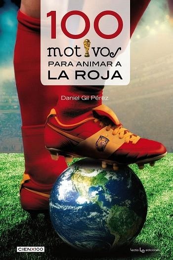 100 MOTIVOS PARA ANIMAR A LA ROJA | 9788416012152 | GIL, DANIEL | Llibreria La Gralla | Librería online de Granollers