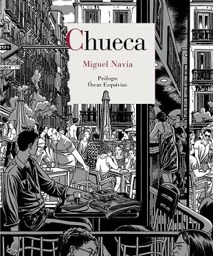 CHUECA | 9788415973270 | NAVIA, MIGUEL | Llibreria La Gralla | Llibreria online de Granollers