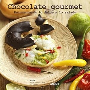 CHOCOLATE GOURMET. REINVENTANDO LO DULCE Y LO SALADO | 9788415888772 | CHÖK | Llibreria La Gralla | Librería online de Granollers