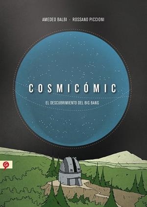 COSMICOMIC | 9788416131068 | BALBI, AMEDEO/PICCIONI, ROSSANO | Llibreria La Gralla | Librería online de Granollers