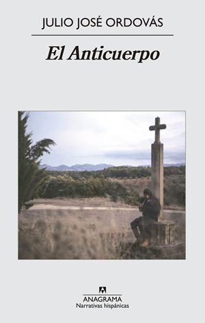 ANTICUERPO (NARRATIVAS HISPÁNICAS,531) | 9788433997784 | ORDOVÁS, JULIO JOSÉ | Llibreria La Gralla | Librería online de Granollers