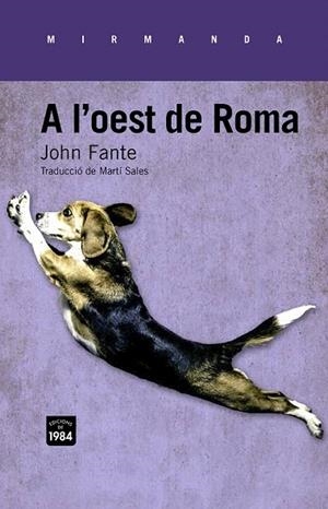 A L'OEST DE ROMA (MIRMANDA,123) | 9788415835325 | FANTE, JOHN | Llibreria La Gralla | Llibreria online de Granollers
