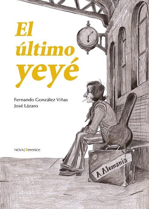 ÚLTIMO YEYÉ, EL | 9788415441434 | GONZÁLEZ VIÑAS, FERNANDO | Llibreria La Gralla | Librería online de Granollers