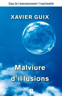 MALVIURE D'IL·LUSIONS | 9788466655125 | GUIX, XAVIER | Llibreria La Gralla | Librería online de Granollers