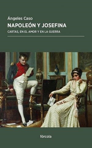 NAPOLEÓN Y JOSEFINA | 9788415174967 | CASO, ÁNGELES/BONAPARTE, NAPOLEÓN | Llibreria La Gralla | Llibreria online de Granollers