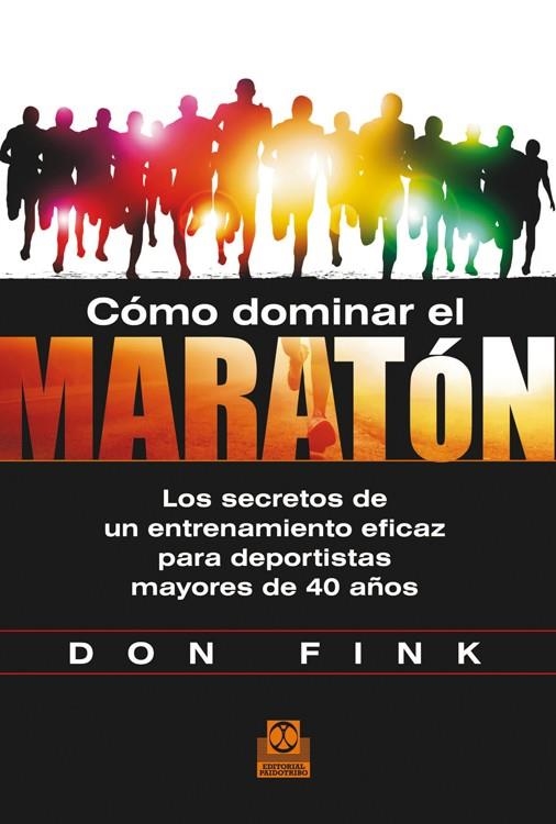 CÓMO DOMINAR EL MARATÓN | 9788499104423 | FINK, DON | Llibreria La Gralla | Librería online de Granollers