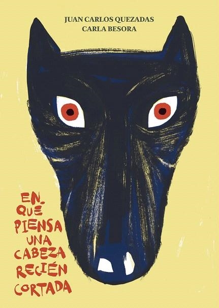 EN QUÉ PIENSA UNA CABEZA RECIÉN CORTADA | 9788494157950 | QUEZADAS GARCÍA, JUAN CARLOS | Llibreria La Gralla | Librería online de Granollers