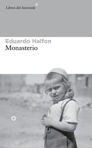 MONASTERIO | 9788415625773 | HALFON, EDUARDO | Llibreria La Gralla | Librería online de Granollers
