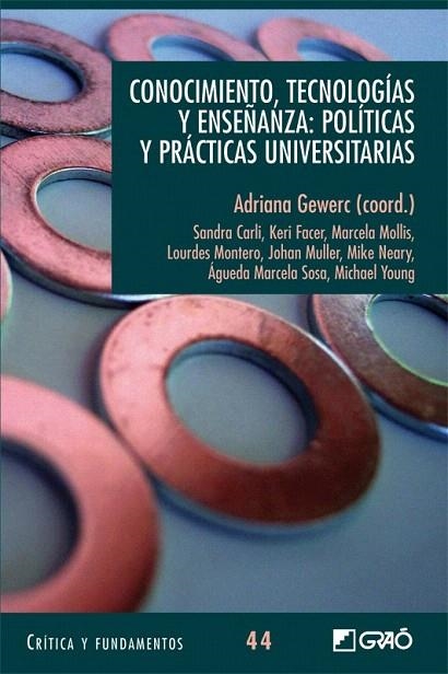 CONOCIMIENTO TECNOLOGÍAS Y ENSEÑANZA. POLÍTICAS Y PRÁCTICAS UNIVERSITARIAS | 9788499805306 | MONTERO MESA, LOURDES/YOUNG, MICHAEL/FACER, KERI/SOSA, AGUEDA MARCELA/MOLLIS, MARCELA/CARLI, SANDRA  | Llibreria La Gralla | Librería online de Granollers