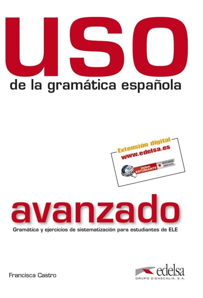USO DE LA GRAMATICA ESPAÑOLA AVANZADO | 9788477117148 | CASTRO, FRANCISCO | Llibreria La Gralla | Llibreria online de Granollers