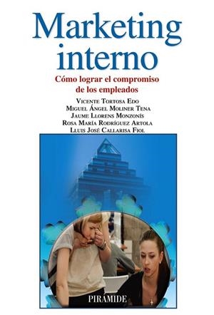 MARKETING INTERNO.CÓMO LOGRAR EL COMPROMISO DE LOS EMPLEADOS | 9788436831573 | TORTOSA, VICENTE I D'ALTRES | Llibreria La Gralla | Llibreria online de Granollers