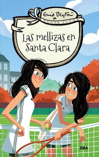 MELLIZAS EN SANTA CLARA, LAS | 9788427206793 | BLYTON , ENID | Llibreria La Gralla | Librería online de Granollers