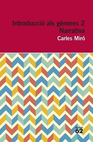 INTRODUCCIÓ ALS GÈNERES 2. NARRATIVA | 9788415192961 | MIRÓ, CARLES | Llibreria La Gralla | Llibreria online de Granollers