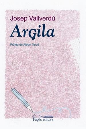 ARGILA | 9788499754840 | VALLVERDÚ, JOSEP | Llibreria La Gralla | Librería online de Granollers